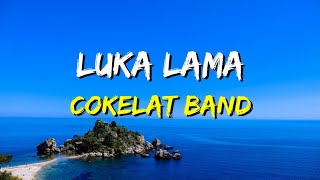 Download lagu Cokelat - Luka Lama (Lirik) mp3