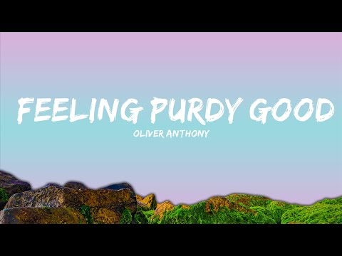 [1 Hour] Oliver Anthony - Feeling Purdy Good (Lyrics)  | Café Lyrics