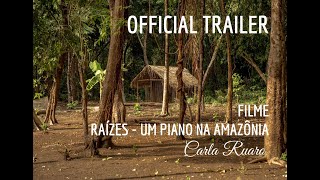 Raízes - Um Piano na Amazônia | Trailer