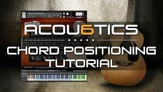 Video thumbnail for Acou6tics Tutorial - Chord Positioning On The Fretboard by vir2instruments