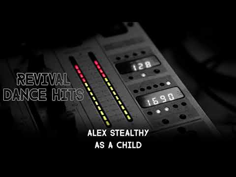Alex Stealthy - As A Child [HQ]