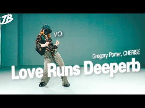 [Soul Choreography] Gregory Porter, CHERISE - Love Runs Deeperb / VO