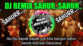 Download lagu DJ SAHUR SAHUR IBU IBU BAPAK BAPAK YUK KITA BANGUN SAHUR BESOK KITA KAN BERPUASA DJ REMIX FULL BASS mp3