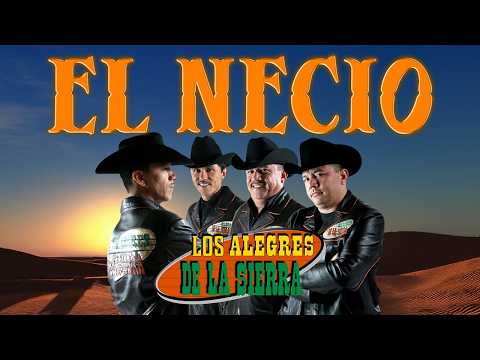 El Necio - Los Alegres de la Sierra