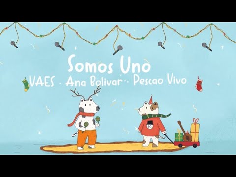 Ana Bolivar, VAES & Pescao Vivo - Somos Uno (Video Oficial)