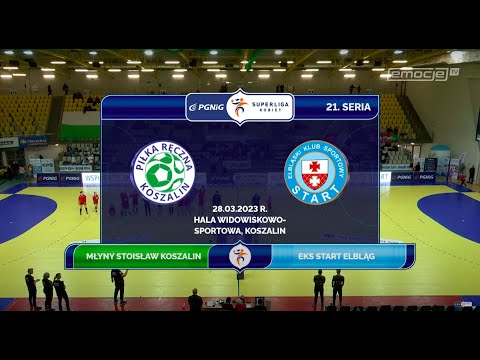 21. Seria Młyny Stoisław Koszalin - EKS Start Elbląg SKRÓT