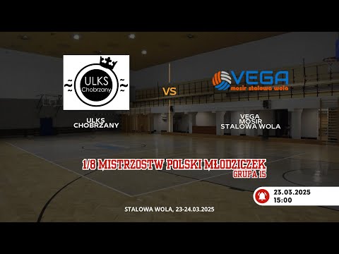 🏐 1/8 MP Młodziczek: ULKS Chobrzany 🆚 CES Vega MOSiR Stalowa Wola | 23.03.2025, 15:00
