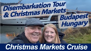 Budapest After Our River Cruise | Disembarkation Day, Christmas Markets & History