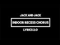 Jack and Jack - Indoor Recess Chorus | Lyrics 2 ...