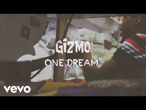 Gizmo876 - One Dream (Official Video)