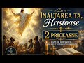 ASCULTĂ ȘI TE VEI CUTREMURA 2 Priceasne Ortodoxe De Înălțarea Domnului ️