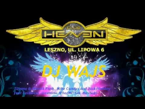 DJ WAJS HEAVEN LESZNO @ INSOMNIA WHO(ME!SAL MASHUP)