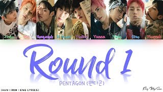 PENTAGON (펜타곤) - Round 1 (Bonus Track) (Color Coded Han|Rom|Eng Lyrics/가사)