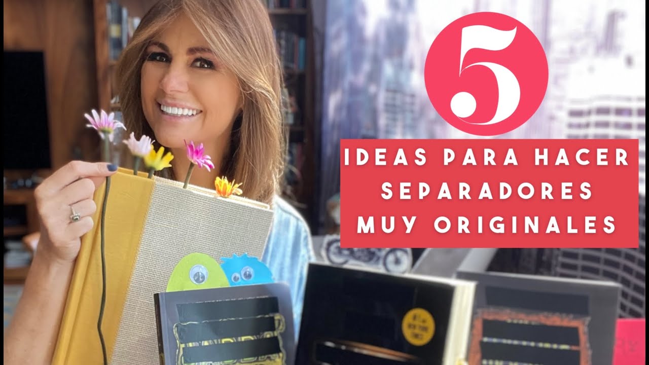 5 IDEAS PARA HACER SEPARADORES DE LIBROS MUY ORIGINALES / LUZ BLANCHET