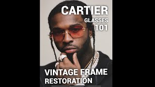 Cartier Glasses 101- how to affordably restore your vintage glasses