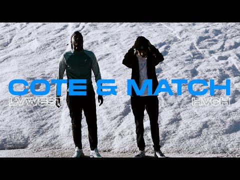HVCH - Côte & match feat.LVWEST