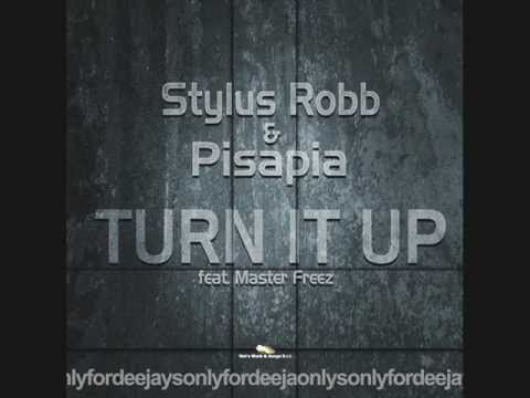 STYLUS ROBB & PISAPIA Feat. MASTER FREEZ -TURN IT UP (MPG Vs BrainStalkers Rmx)