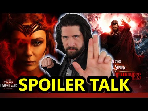 Doctor Strange in the Multiverse of Madness - SPOILER Talk