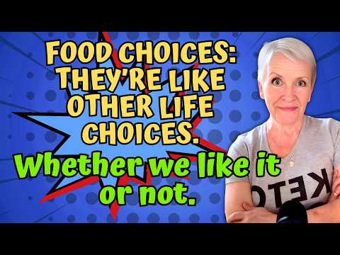 Food Choices: They're like other life choices. (Whether we like it or not)