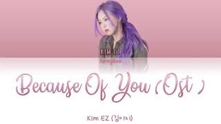 Kim EZ (Ggotjam Project) - Because Of You (OST. Introverted Boss) Color Coded/Han/Rom/Eng
