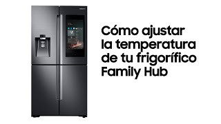 Samsung Frigorífico |Cómo ajustar la temperatura de tu frigorífico Family Hub anuncio