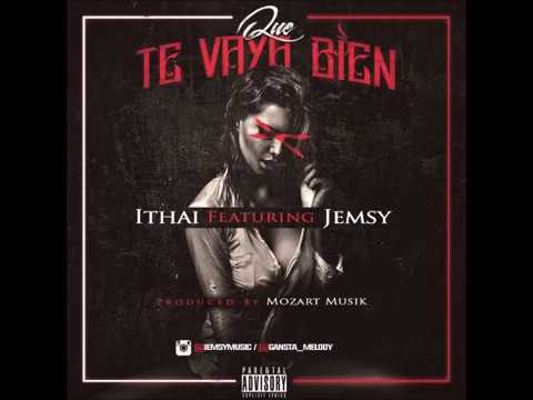 Ithai Ft. Jemsy - Que Te Vaya Bien (Prod. By Mozart Muzik)