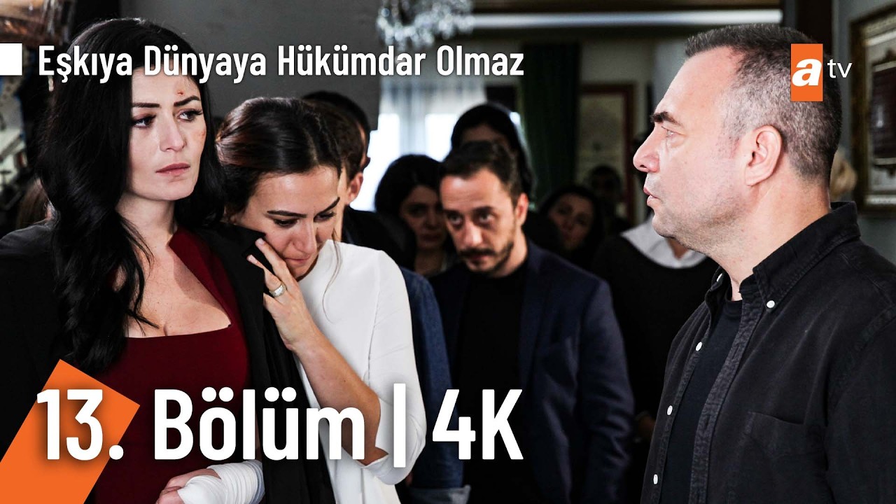 Eşkıya Dünyaya Hükümdar Olmaz 13. Bölüm | 4K Ultra HD