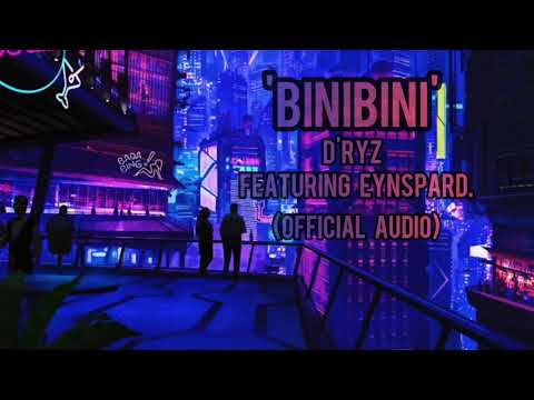 'Binibini' - d'rYz feat. Eynspard (Official Audio)