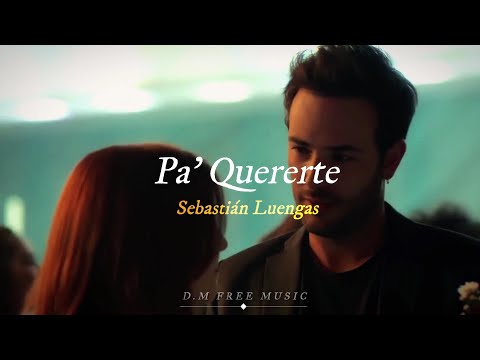 ❤️ Pa' Quererte ☁️ by Sebastián Luengas 💛