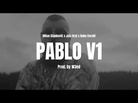 Milan Stanković x Jala Brat x Buba Corelli - Pablo v1 (REMIX BY W3ED)
