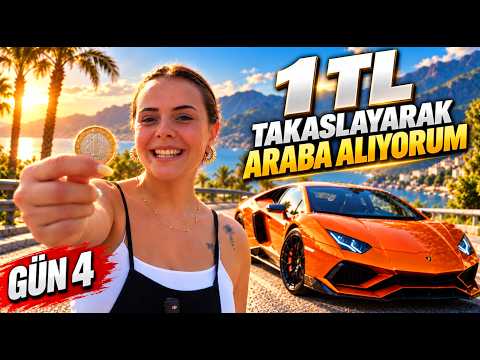 1 TL TAKASLAYARAK ARABA ALIYORUM #GÜN 4