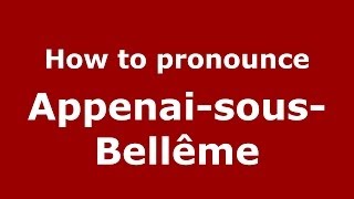 How to pronounce Appenai-Sous-Bellême