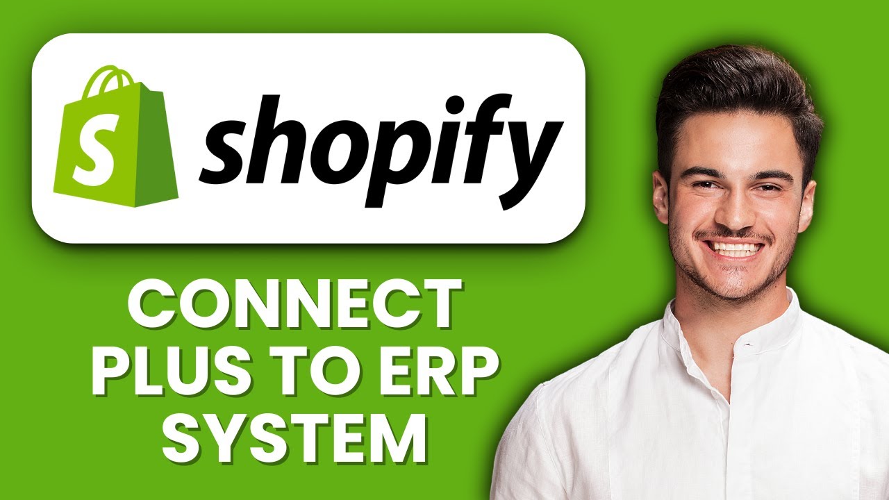NEW! How to Connect Shopify Plus to ERP Systems (2025) 🔗 | Streamline Operations & Data Sync