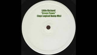 Little Richard &quot;Green Power&quot; (Jays Logical Bump Mix)