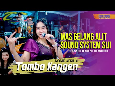 Nonik Aprilia - Mas Gelang Alit Sound System Siji // Youcama Music - HSaudio ( Tombo Kangen )