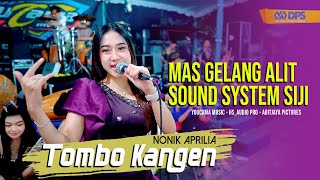 Download lagu Nonik Aprilia - Mas Gelang Alit Sound System Siji // Youcama Music - HSaudio ( Tombo Kangen ) mp3