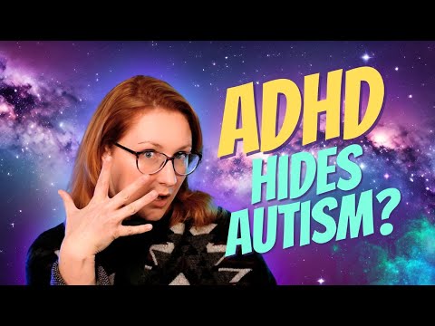 How my ADHD hides my autism