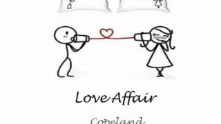 Copeland- Love Affair with Lyrics