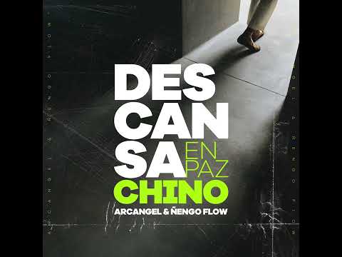 Arcángel - Descansa En Paz Chino (Feat. Ñengo Flow