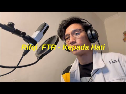 Kepada Hati - Rifqi FTR