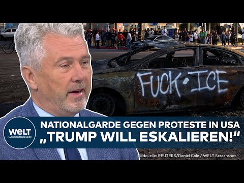 USA: "Das birgt viel Sprengstoff!" Trump schickt Nationalgarde gegen Demonstranten in Los Angeles