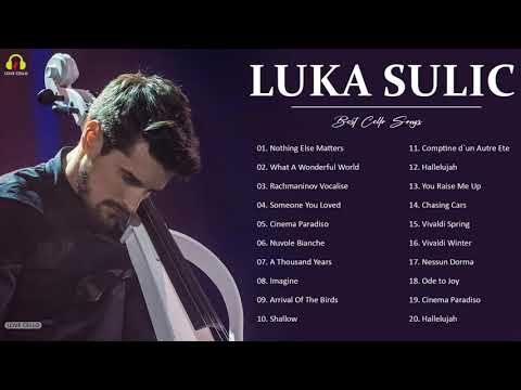 LUKA SULIC. Greatest Hits Full Album - Best Songs of LUKA SULIC. 2021 - Best Cello Playlist 2021