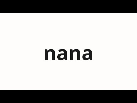 How to pronounce nana | 나나 (Nana in Korean)