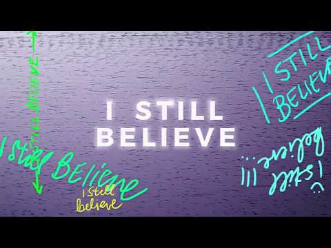 Thumbnail for I Still Believe video