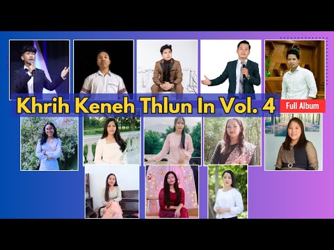 Pathian Hla Thar || Khrih Keneh Thlun In Vol. 4 - Full Album