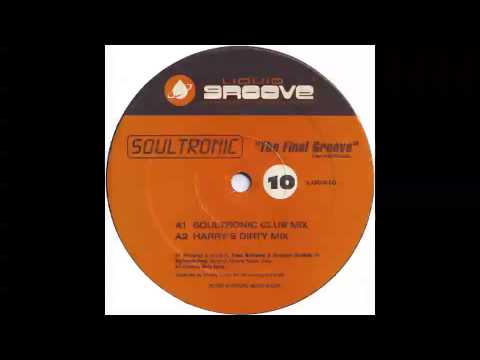 Soultronic (The Final Groove....Harrys Dirty Mix) 1997