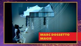Marc Dossetto - Magie - Le Plus Grand Cabaret Du Monde