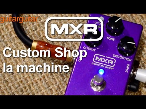 MXR Custom Shop La Machine Fuzz Pedal - Back In Stock!