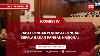 KOMISI IV DPR RI RDP DENGAN KEPALA BADAN PANGAN NASIONAL