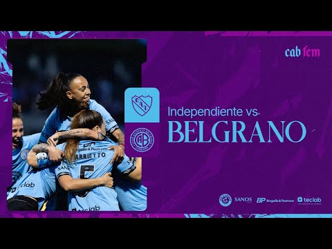 #FemeninoBelgrano - Independiente vs BELGRANO | Fecha 8 - Torneo Clausura 2025
